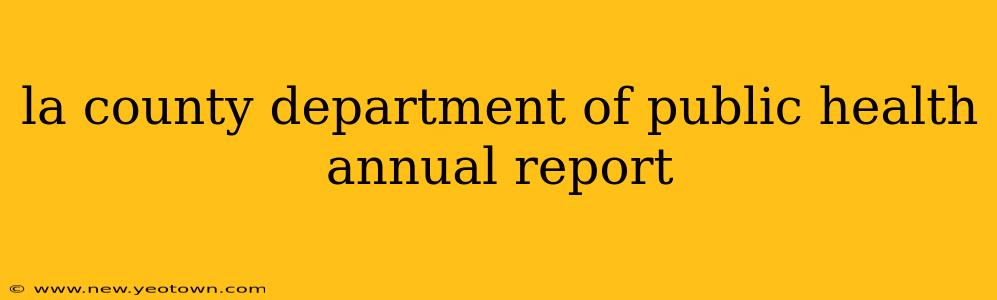 la county department of public health annual report