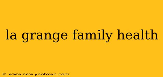 la grange family health