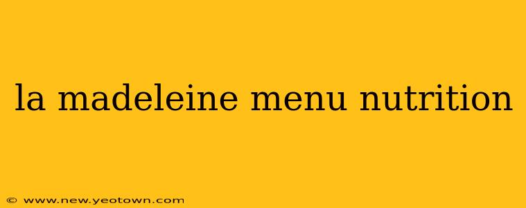 la madeleine menu nutrition