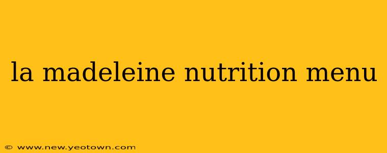 la madeleine nutrition menu
