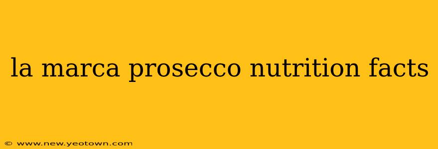 la marca prosecco nutrition facts