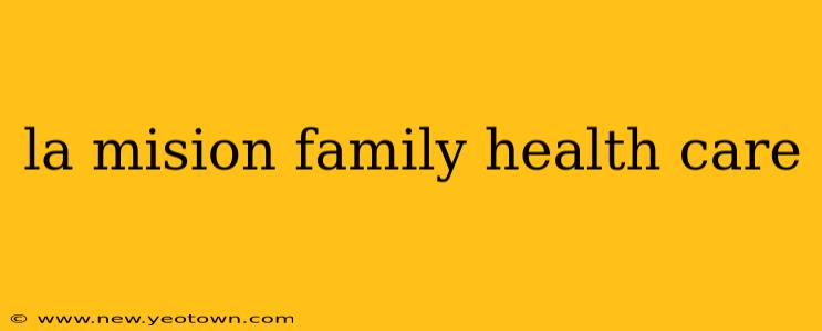 la mision family health care