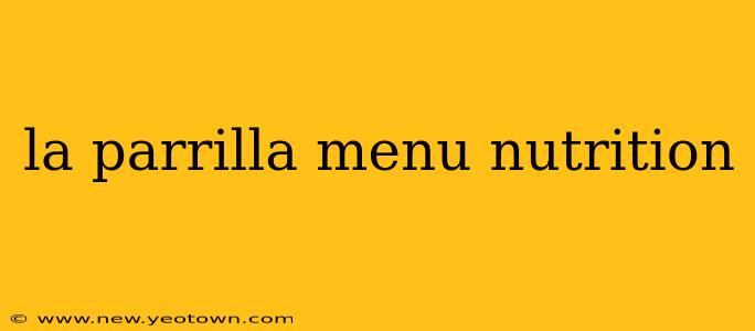 la parrilla menu nutrition