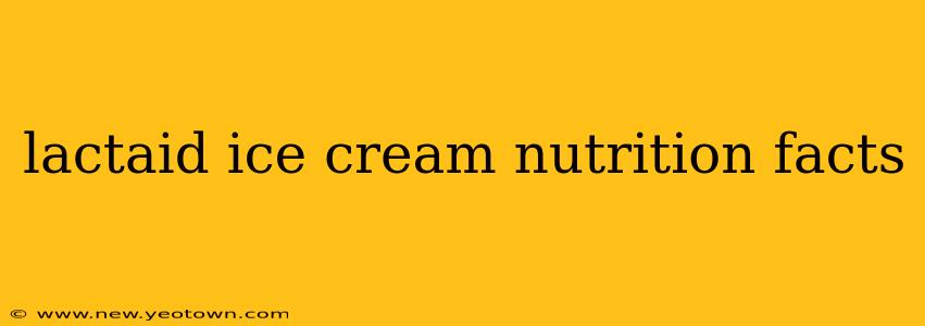 lactaid ice cream nutrition facts