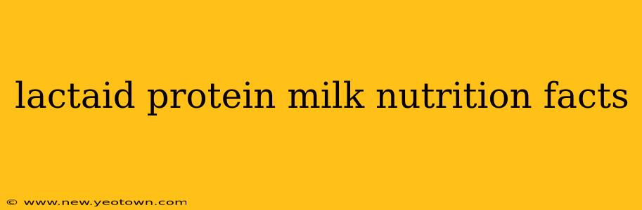 lactaid protein milk nutrition facts