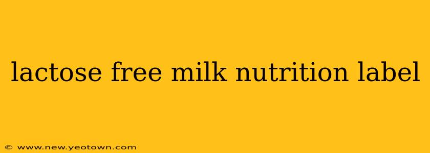 lactose free milk nutrition label