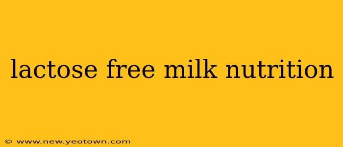 lactose free milk nutrition