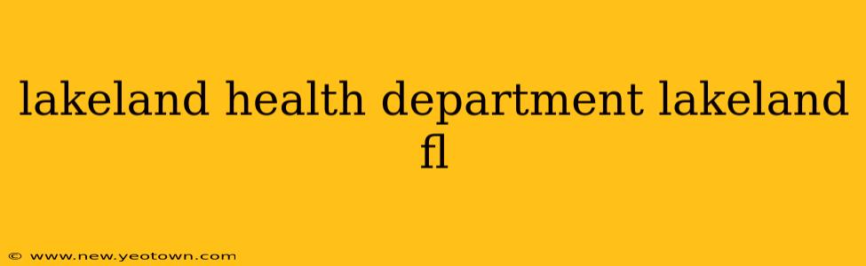 lakeland health department lakeland fl