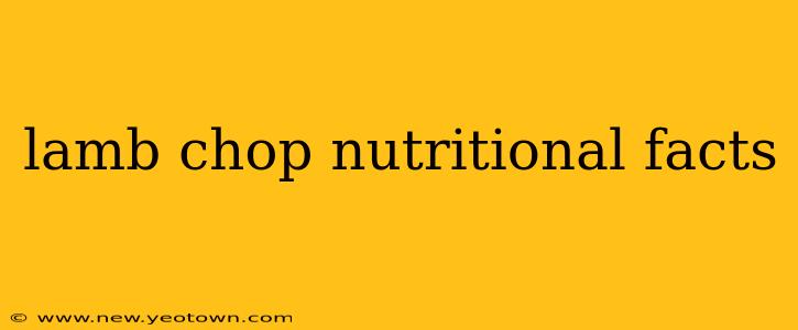 lamb chop nutritional facts