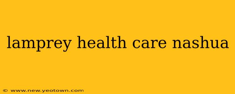 lamprey health care nashua