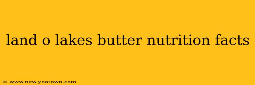 land o lakes butter nutrition facts