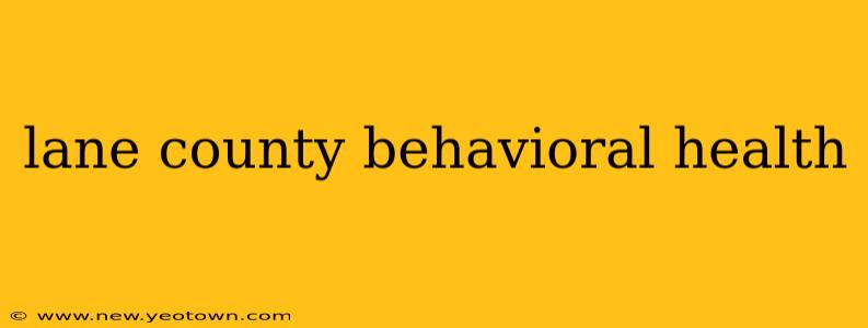lane county behavioral health