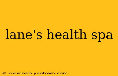 lane's health spa