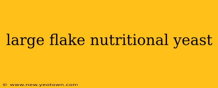 large flake nutritional yeast