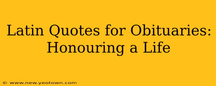 Latin Quotes for Obituaries: Honouring a Life