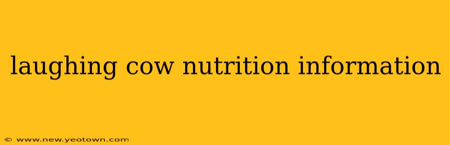 laughing cow nutrition information