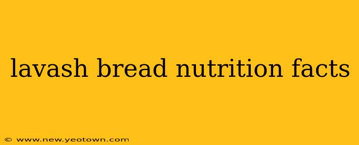 lavash bread nutrition facts