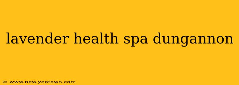lavender health spa dungannon