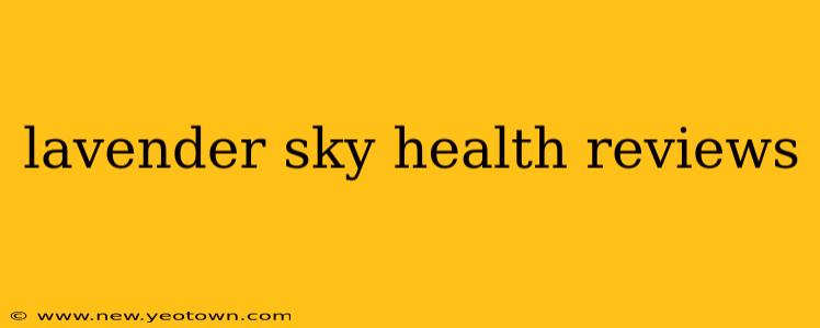 lavender sky health reviews