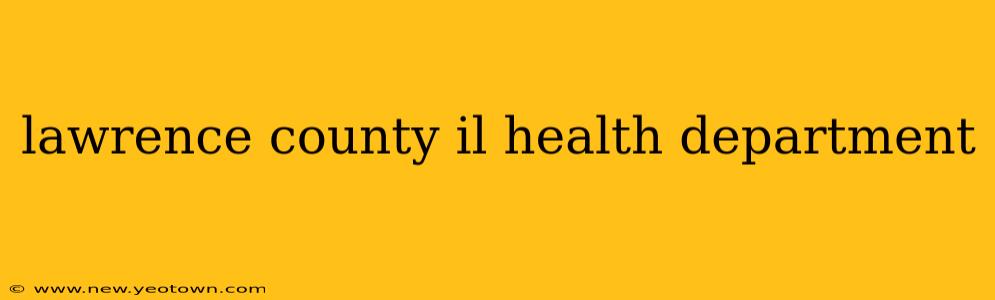 lawrence county il health department