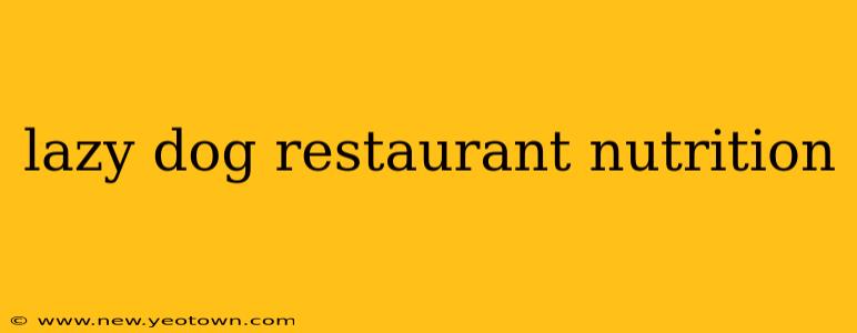 lazy dog restaurant nutrition