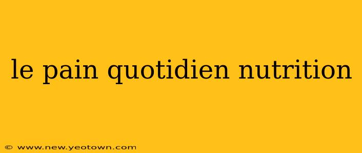 le pain quotidien nutrition