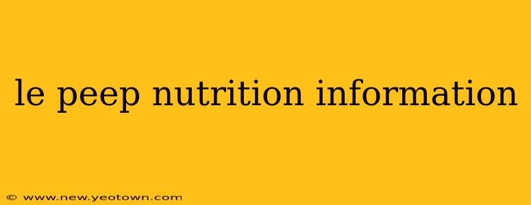 le peep nutrition information
