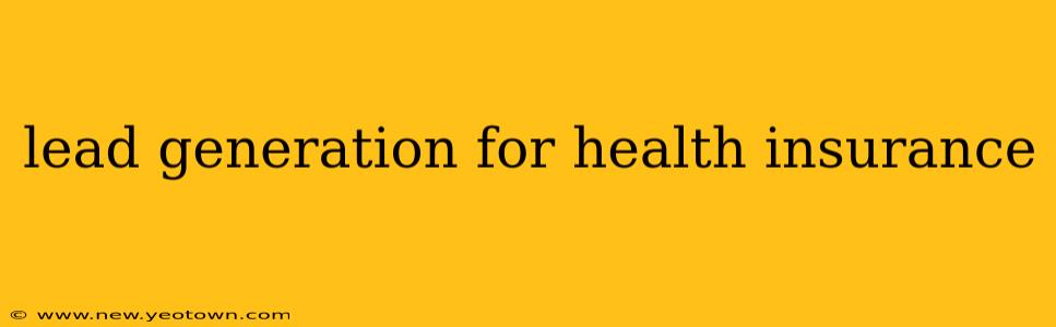 lead generation for health insurance