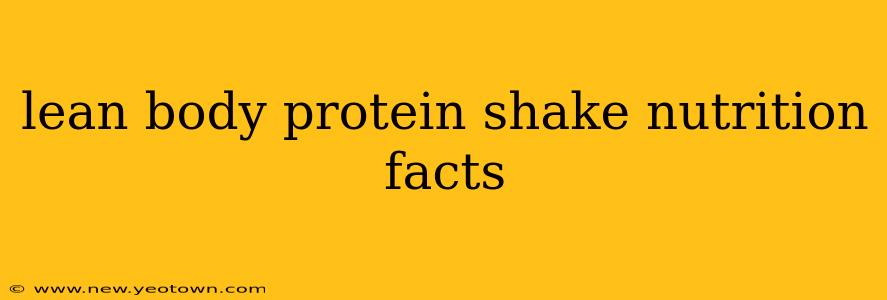 lean body protein shake nutrition facts