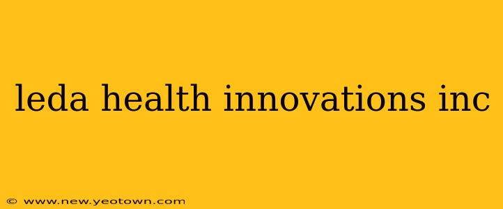 leda health innovations inc