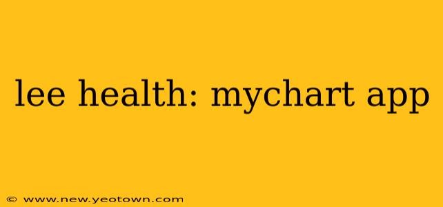 lee health: mychart app