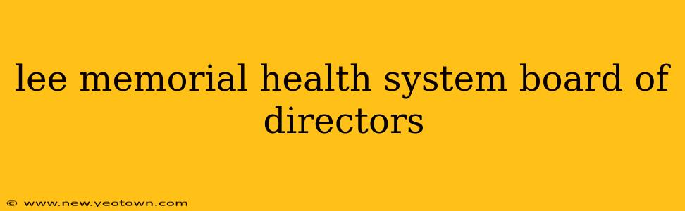 lee memorial health system board of directors