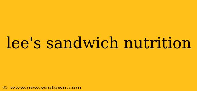 lee's sandwich nutrition