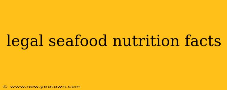 legal seafood nutrition facts