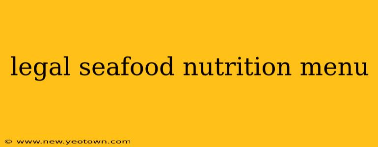 legal seafood nutrition menu