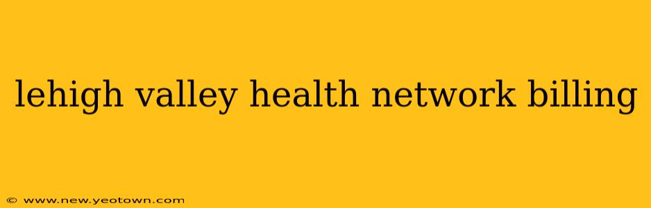 lehigh valley health network billing