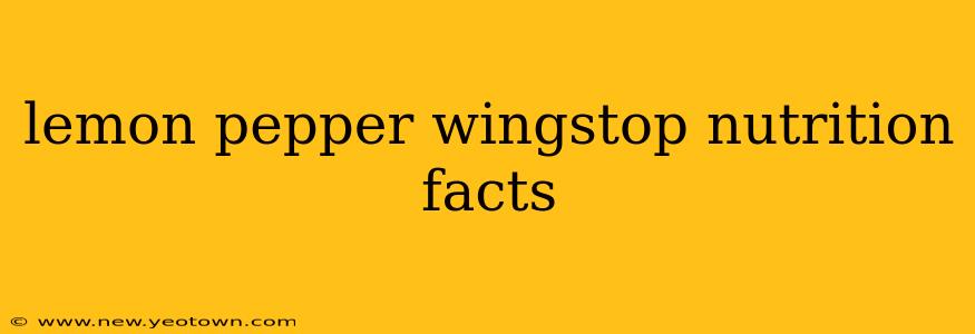 lemon pepper wingstop nutrition facts