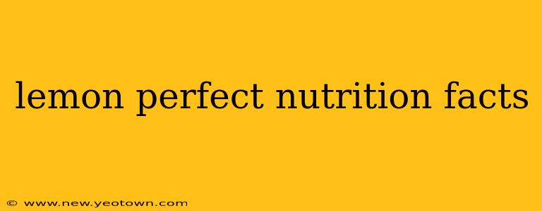 lemon perfect nutrition facts