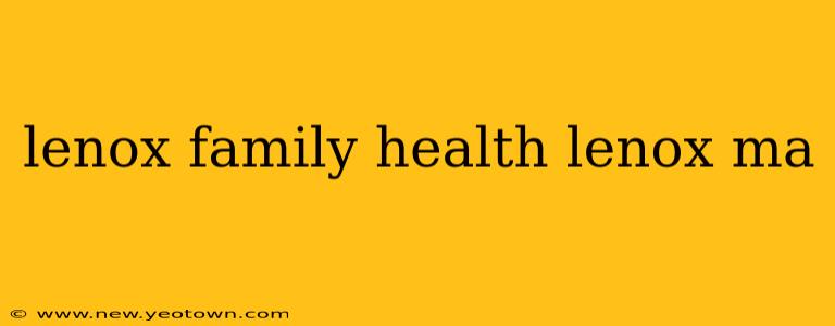 lenox family health lenox ma