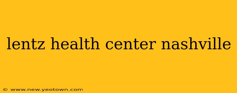 lentz health center nashville
