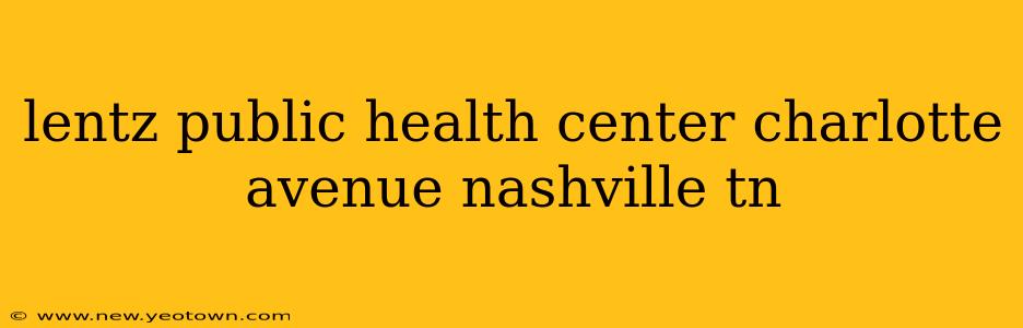 lentz public health center charlotte avenue nashville tn
