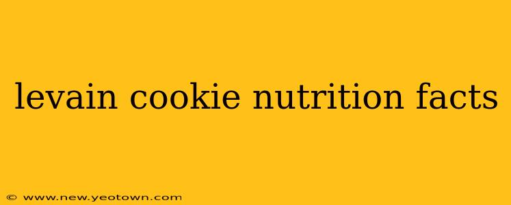 levain cookie nutrition facts