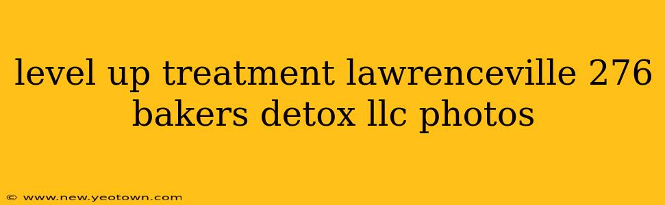 level up treatment lawrenceville 276 bakers detox llc photos