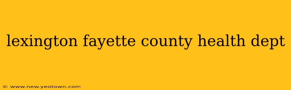 lexington fayette county health dept