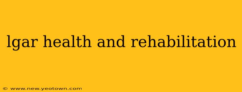 lgar health and rehabilitation