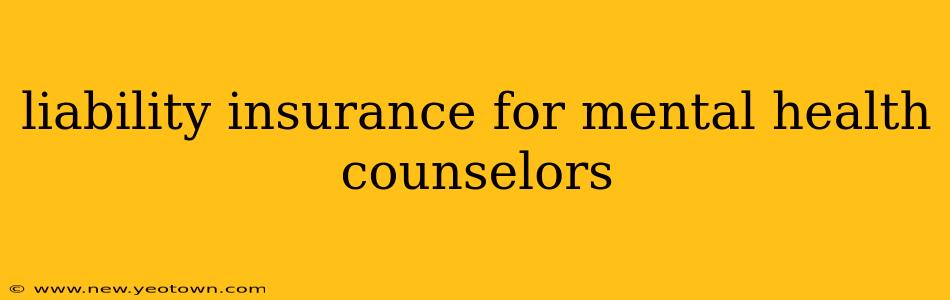liability insurance for mental health counselors