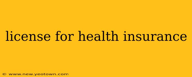 license for health insurance