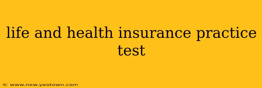 life and health insurance practice test