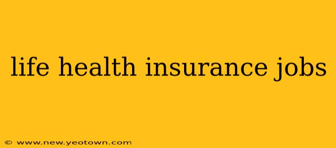 life health insurance jobs