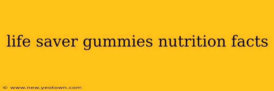 life saver gummies nutrition facts